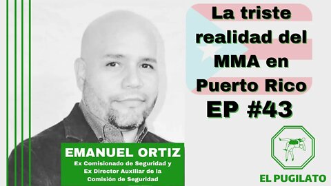 La triste realidad del MMA en Puerto Rico con Emanuel Ortiz- EP #43