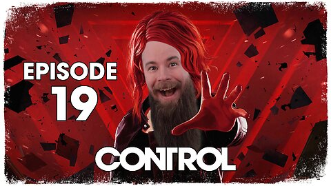 Control // Episode 19 // CONTAINMENT // Gameplay Walkthrough