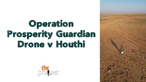 Operation Prosperity Guardian Drone v Houthi