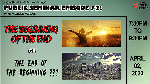 PUBLIC SEMINAR EPISODE 72: THE BEGINNING OF THE END OR THE END OF THE BEGINNING ???