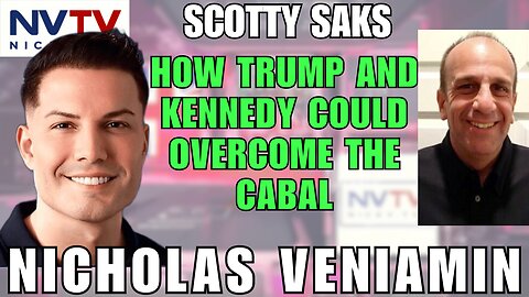 Scotty Saks and Nicholas Veniamin: Trump & Kennedy Team-Up to Crush the Cabal?