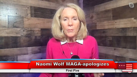 Naomi Wolf MAGA-apologizes | First Five 3.13.23