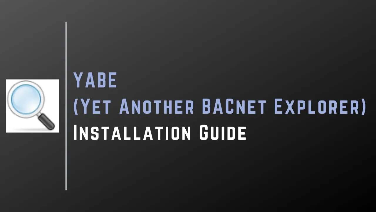 YABE (Yet Another BACnet Explorer) Installation Guide | BACnet |