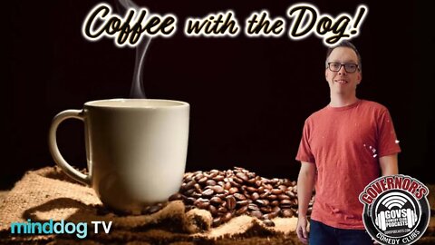 Coffee with the Dog EP188 - Kyle Rogers