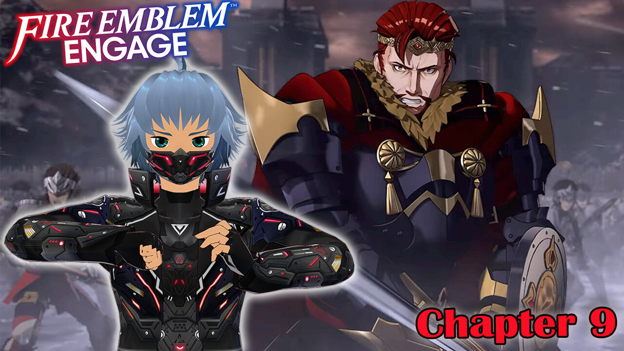 The Clash of Forces - Fire Emblem Engage (Chapter 9)