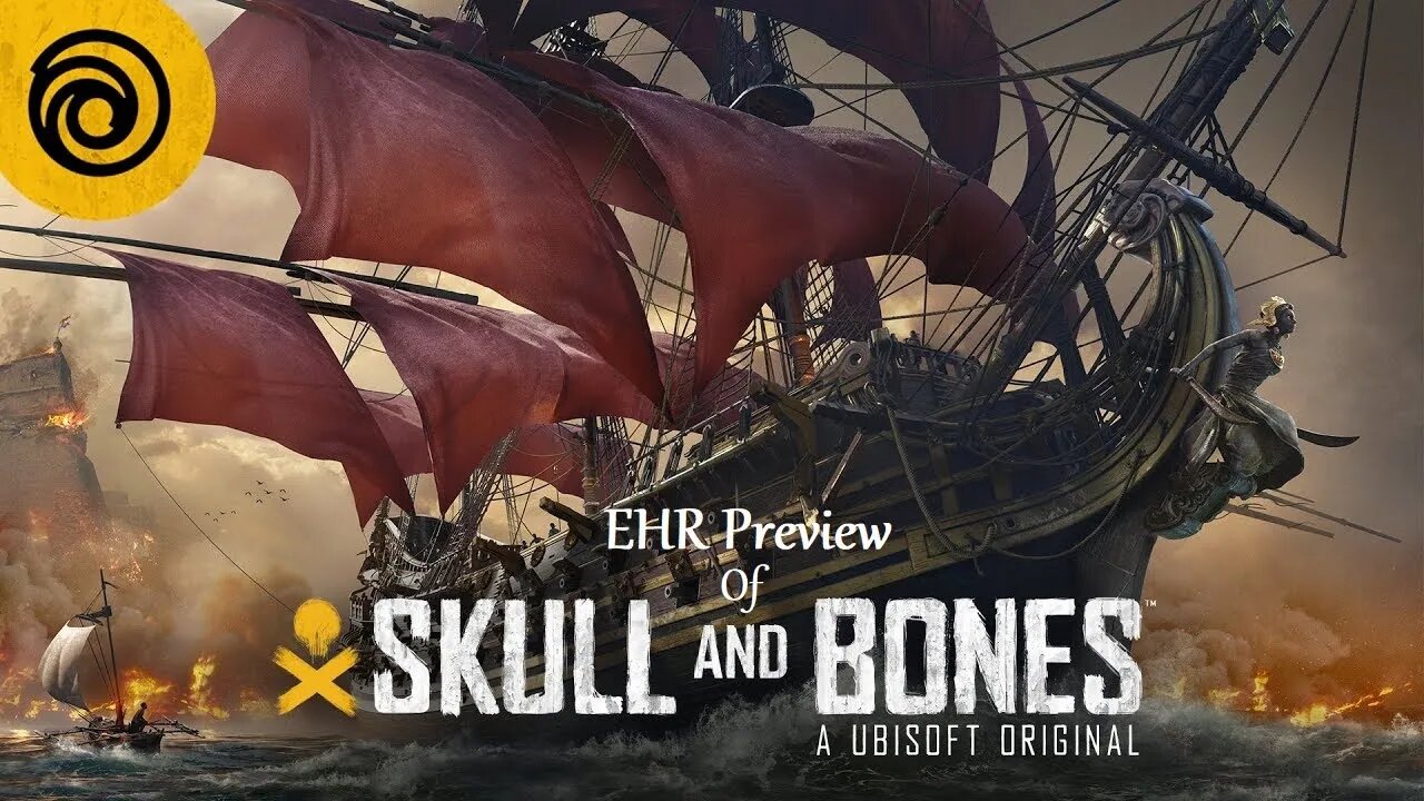 Skull & Bones EHR Preview