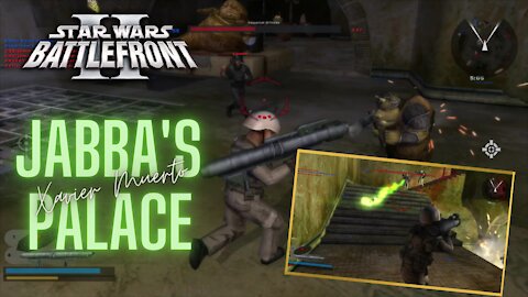 Star Wars Battlefront 2 (2005) Multiplayer / Jabba's Palace with Xavier Muerto