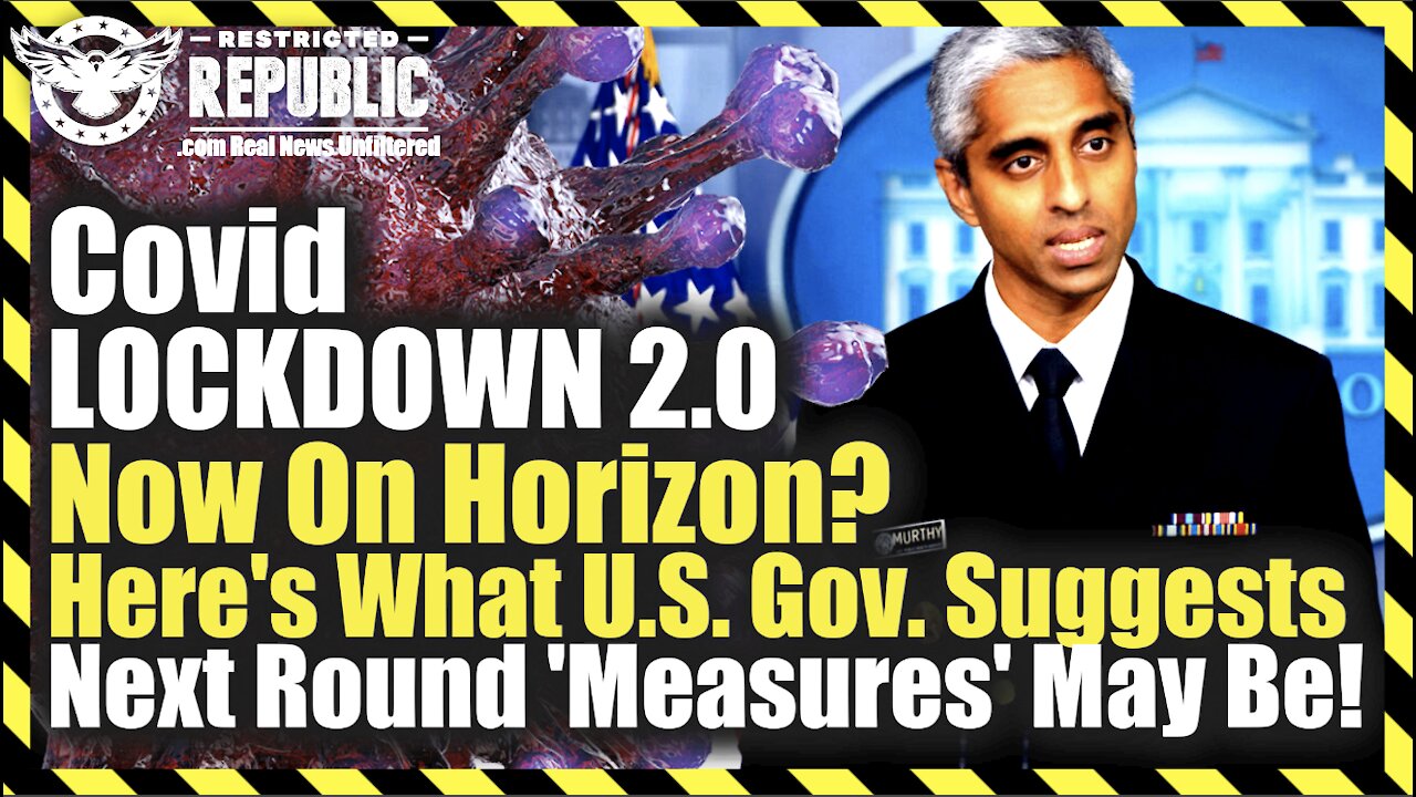 Covid LOCKDOWN 2.0 On Horizon – Here’s What U.S. Gov. Suggests Next Round Of ‘Measures’ May Be!