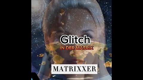 Glitch in der Matrix