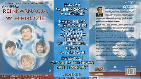 REINKARNACJA W HIPNOZIE- ROZDZIAŁ I ,,CZYM JEST HIPNOZA? MIT I PRAWDY'' AUDIOBOOK NA FILMACH W DZIAŁACH TV INFO