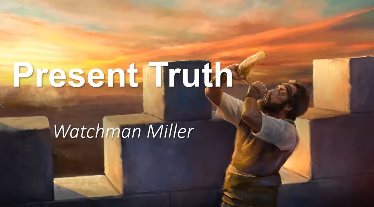 09-10-22 THE PRESENT TRUTH Pt.1 By Andre 'watchman' Miller