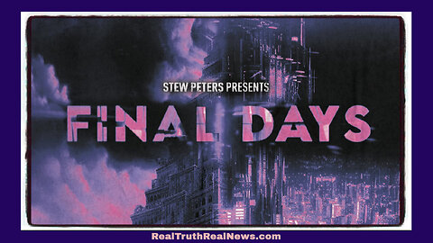 🎬⭐️ Stew Peters Documentary "Final Days" ✮⋆˙ Exposing the Scientific Technological Elite and Their Desire to Become Gods