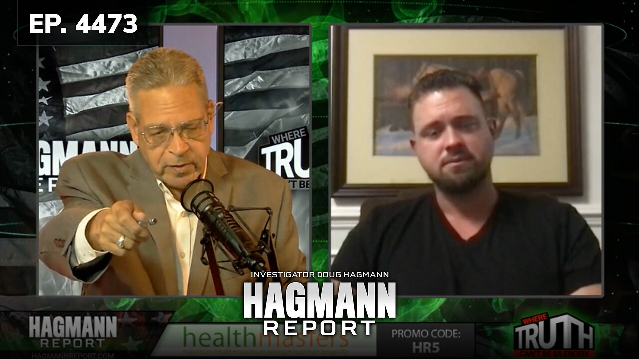 Ep 4473: Fire & Brimstone, God, Guns & Guts | Austin Broer & Doug Hagmann | The Hagmann Report | 6/28/2023