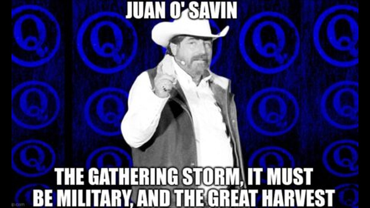 JUAN O. SAVIN with INTEL on the STORM, it must be MILTARY, and the GREAT HARVEST
