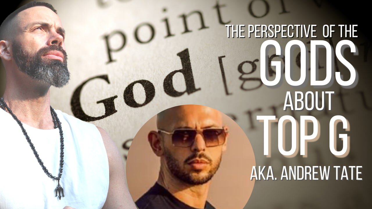 Coming Channeling for Andrew Tate - The Perspective of the Gods about Top G