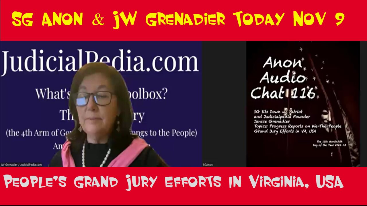 SG Anon & JW Grenadier Today Nov 9: "People's Grand Jury Efforts In Virginia, USA