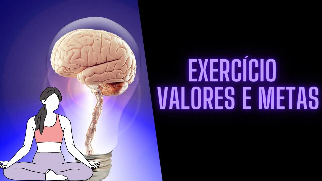 🧠🧘‍♀️Exercício - Valores e Metas.