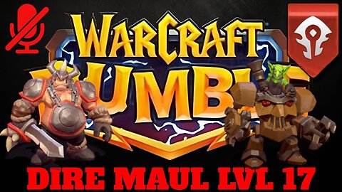 WarCraft Rumble - Dire Maul LvL 17 - Sneed