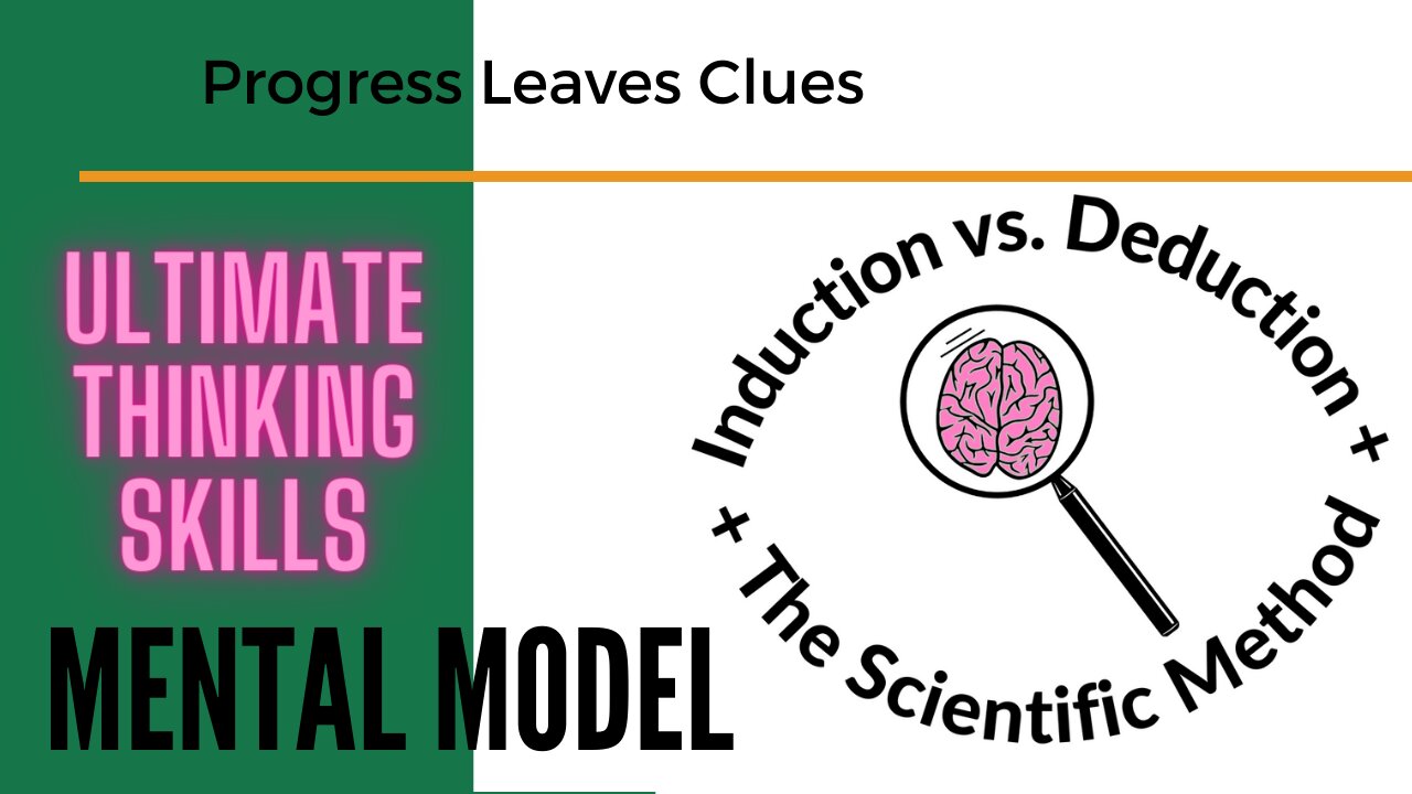 Thinking Skillfully: Induction vs. Deduction, ULTIMATE tools from the Scientific Method & Philosophy