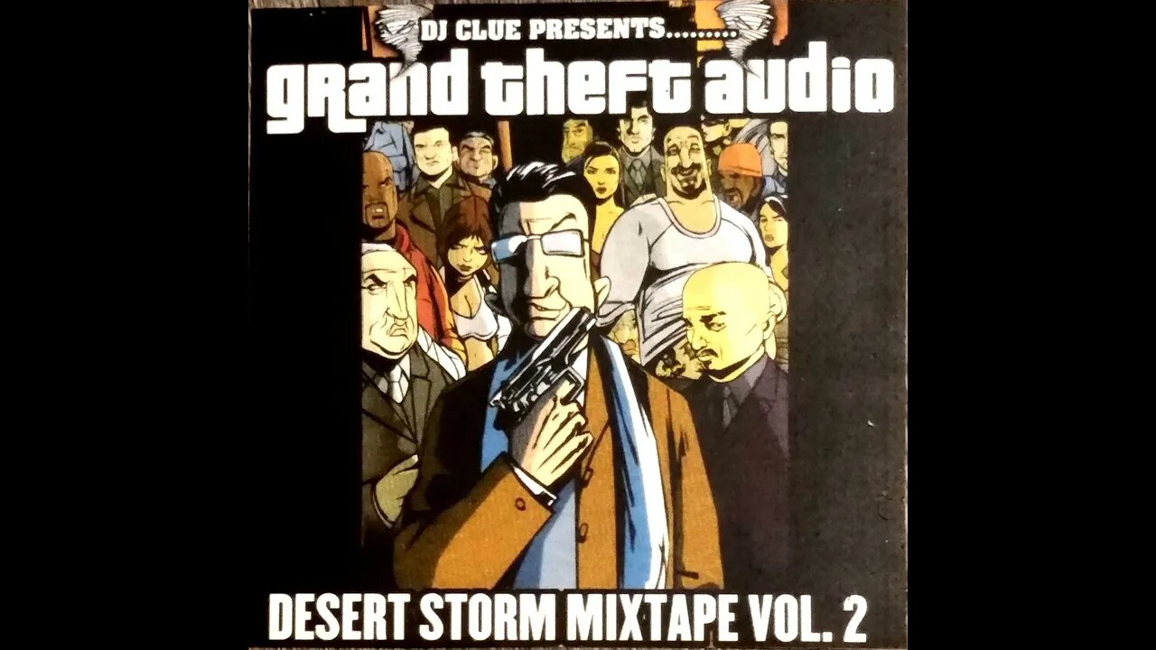 (Various Artists) DJ Clue - Desert Storm Mixtape Vol. 2: Grand Theft Audio (Full Mixtape)