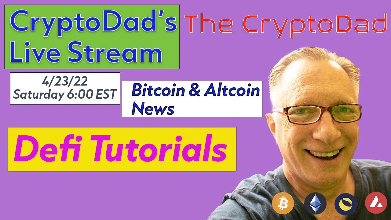 CryptoDad’s Live Q. & A. 6:00 PM EST Saturday 4-23-22 Bitcoin & Altcoin News