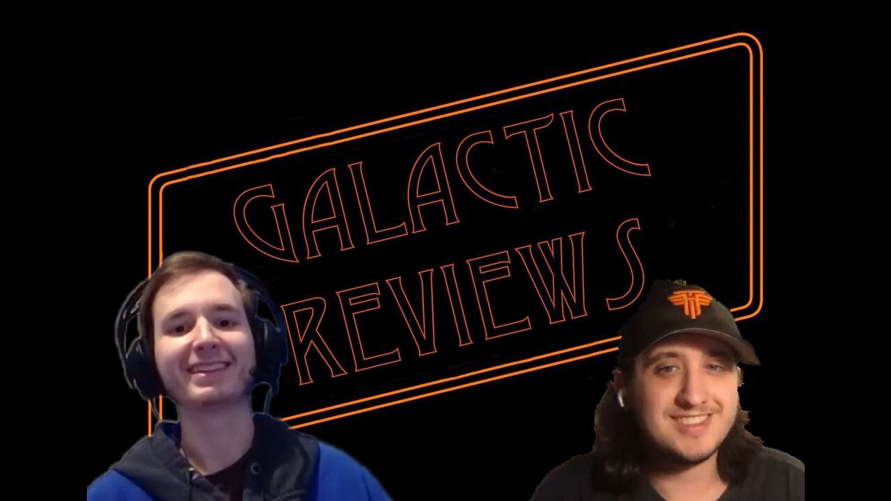 Galactic Reviews: Unrestrained E02
