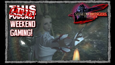 CTP Gaming: Final Fantasy XIV Shadowbringers - Weekend Gaming!