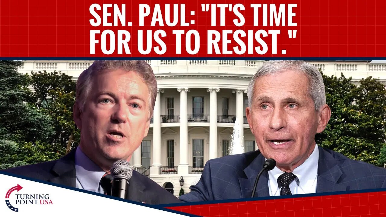 Sen. Paul: "It's Time For Us To Resist"