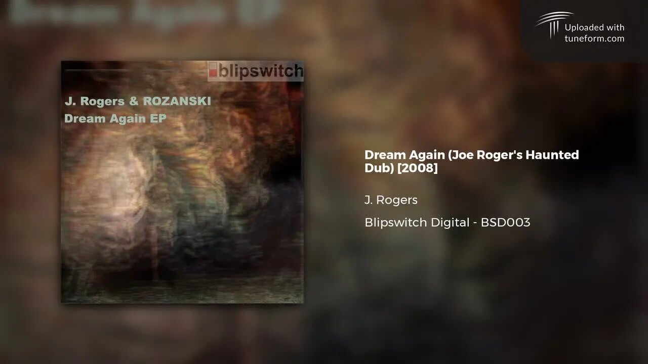 J. Rogers - Dream Again (Joe Roger's Haunted Dub) [Blipswitch Digital | BSD003]