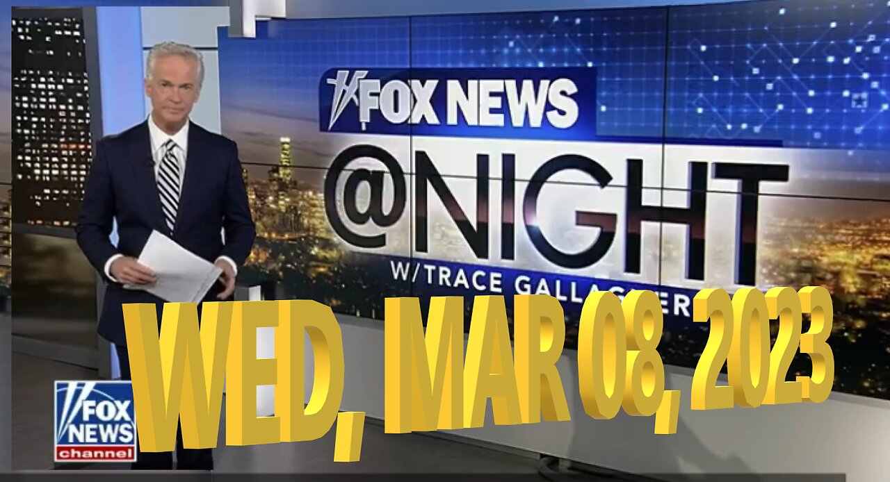 Fox News @ Night 03-08-2023