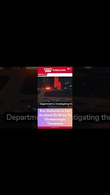 Ron DeSantis In Car Accident On Drive To Chattanooga, Tennessee-World-Wire #shorts