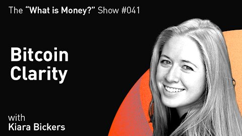 Bitcoin Clarity with Kiara Bickers (WiM041)