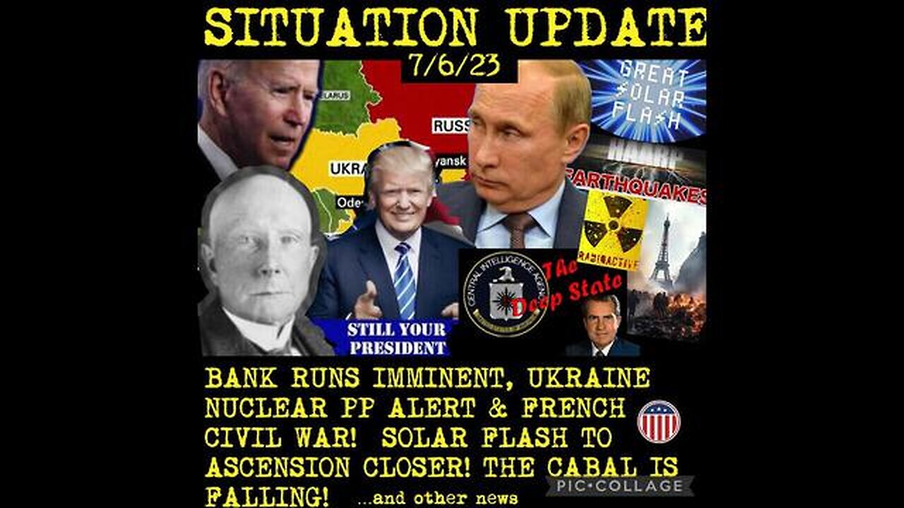 SITUATION UPDATE: BANK RUNS IMMINENT! UKRAINE NUCLEAR FALSE FLAG ALERT! FRENCH CIVIL WAR! UKRAINE...