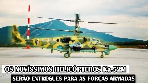 Os Novíssimos Helicópteros Ka-52M Serão Entregues Para As Forças Armadas