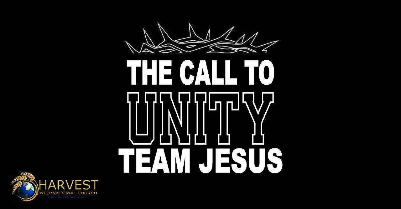 The Call To Unity, Be Team Jesus!