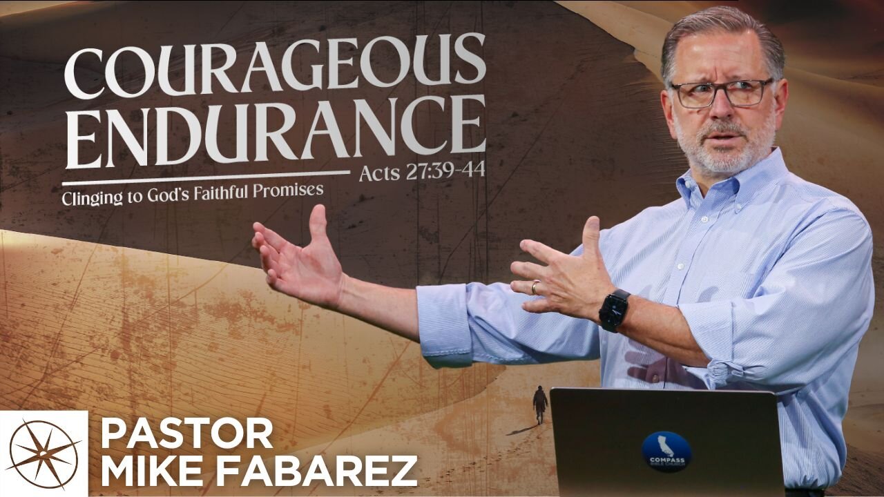 Courageous Endurance: Clinging to God’s Faithful Promises (Acts 27:39-44) | Pastor Mike Fabarez