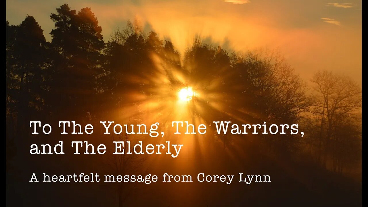 To The Young, The Warriors, and The Elderly