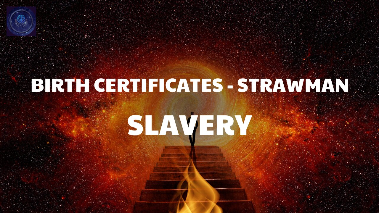 Birth certificates, Strawman & Slavery