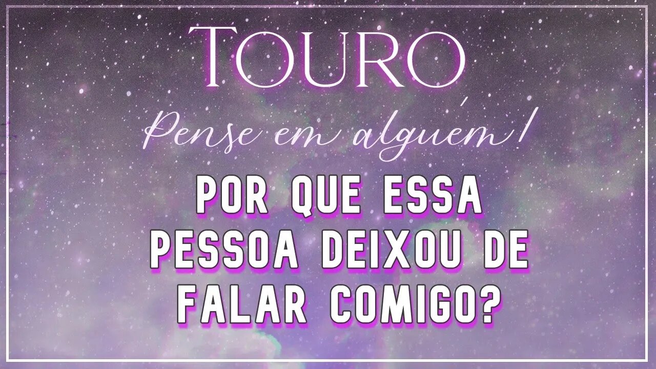 ♉ TOURO ♉ POR QUE ESSA PESSOA DEIXOU DE FALAR COM VOCÊ? 🐮 | UM RELACIONAMENTO BASEADO EM TRADIÇÕES