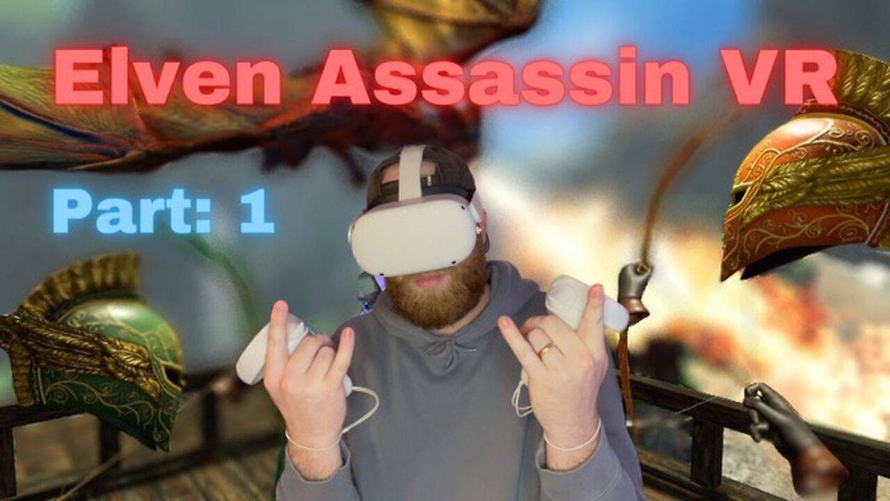 Elven Assassin VR | Part 1