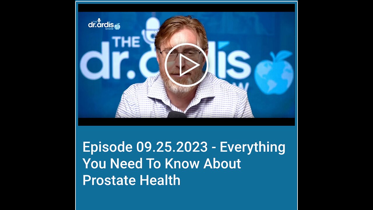 Dr 'Bryan Ardis': Everything You Need To Know About Prostate Health