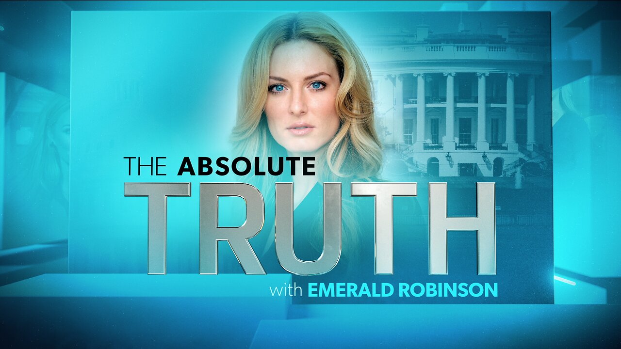 The Absolute Truth With Emerald Robinson May 5, 2023