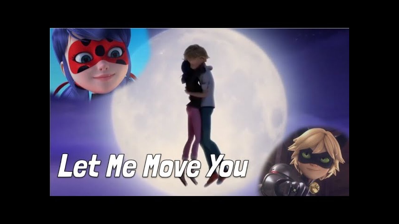 Miraculous Ladybug AMV - Let Me Move You