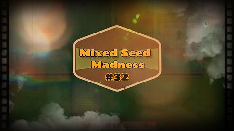 Mixed Seed Madness #32: The Excitement is PALPABLE