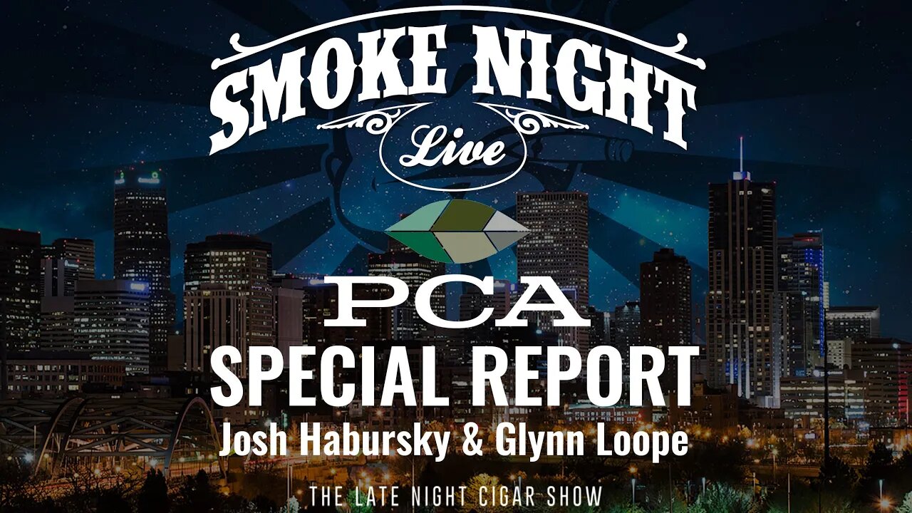 Smoke Night LIVE – Cigar Industry SPECIAL REPORT