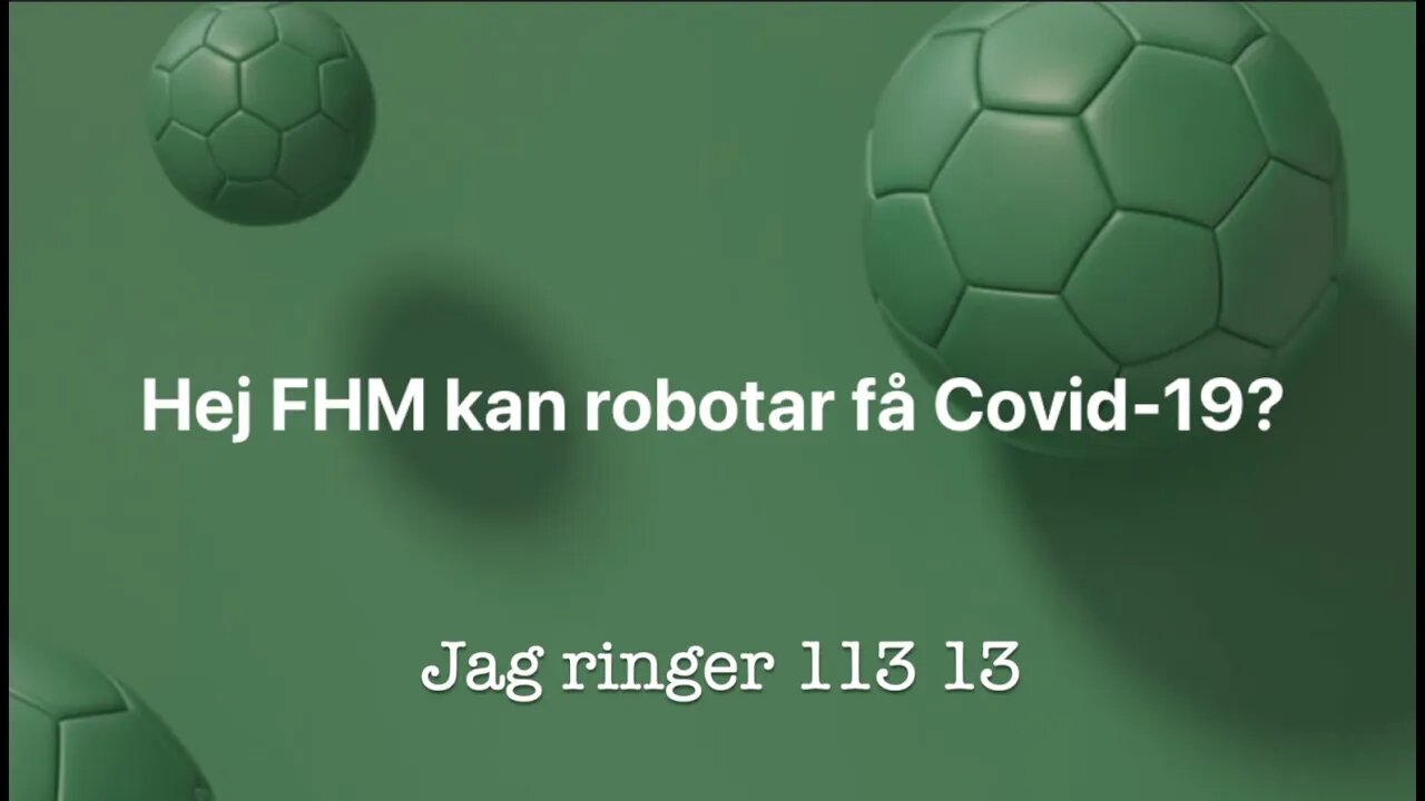 Kan robotar få Covid-19? Jag ringer FHM.