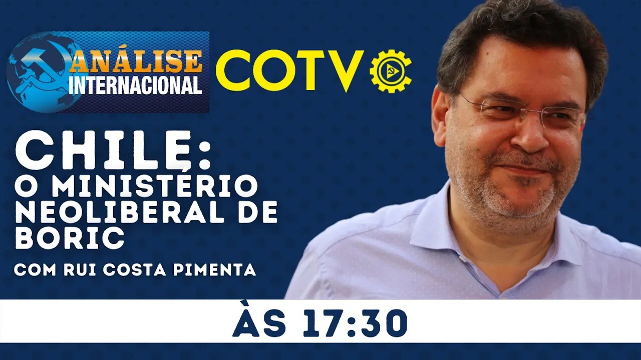Chile: o ministério neoliberal de Boric - Análise Internacional nº 126 - 08/02/22