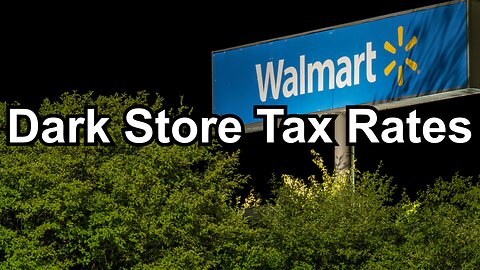 Dark Store Tax Rates