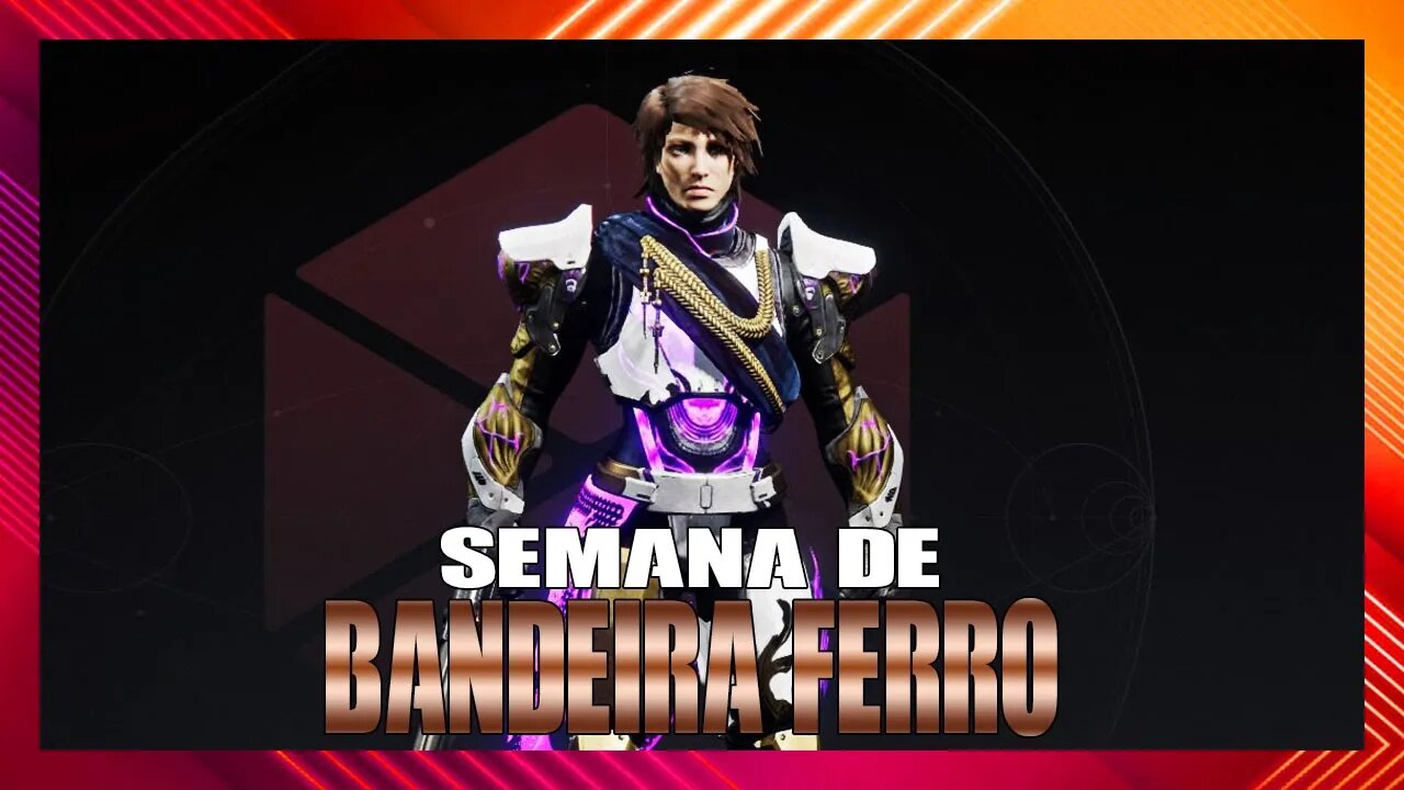 Destiny 2: Semana de Banderola! | Bandeira de Ferro (Iron Banner) #03