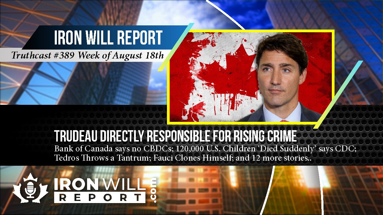 Weekly News Report: Trudeau Directly Responsible for Rising Crime